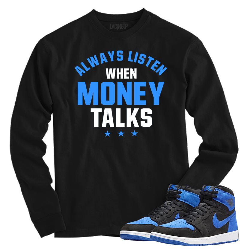 Jordan 1 Royal Suede money talks black long sleeve tee-Lacing Up