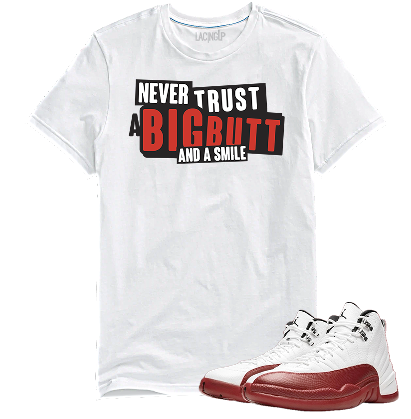 Jordan 12 Cherry big butt white tee-Lacing Up