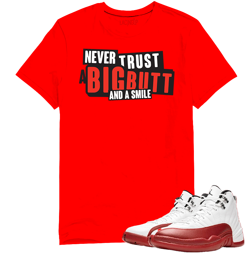 Jordan 12 Cherry big butt red tee-Lacing Up