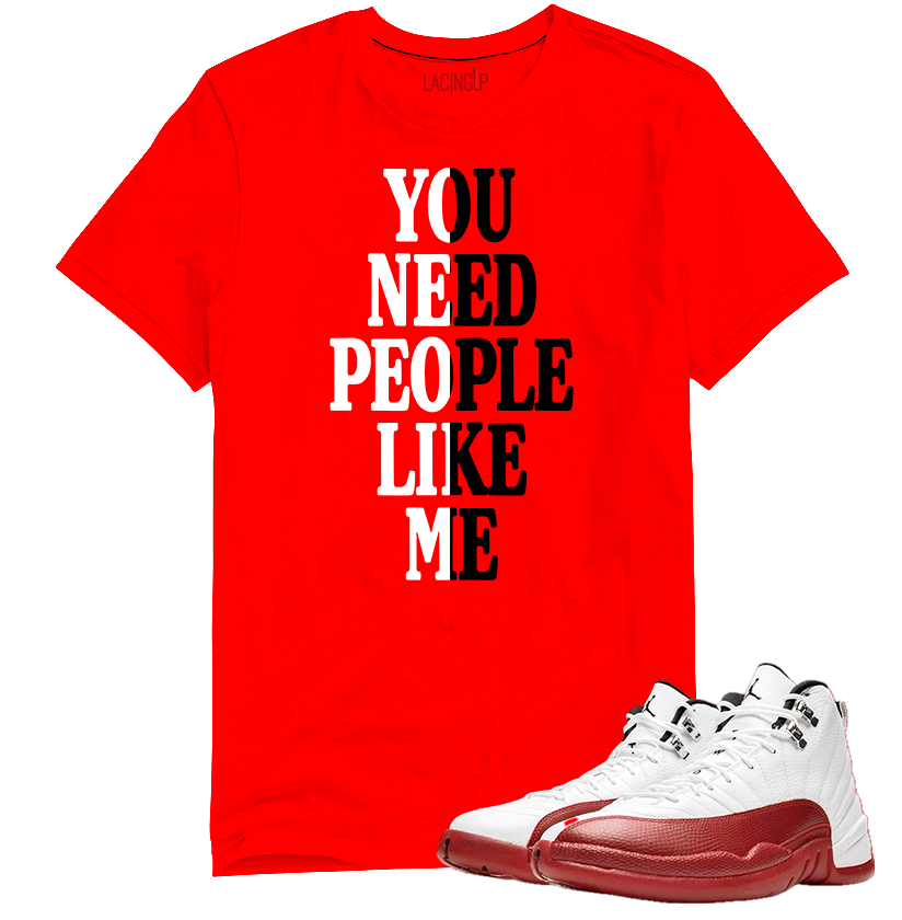 Jordan 12 Cherry people like me red tee-Lacing Up
