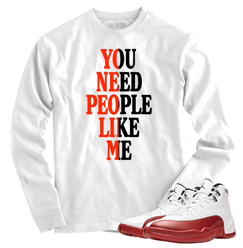 Jordan 12 Cherry people like me white long sleeve tee-Lacing Up