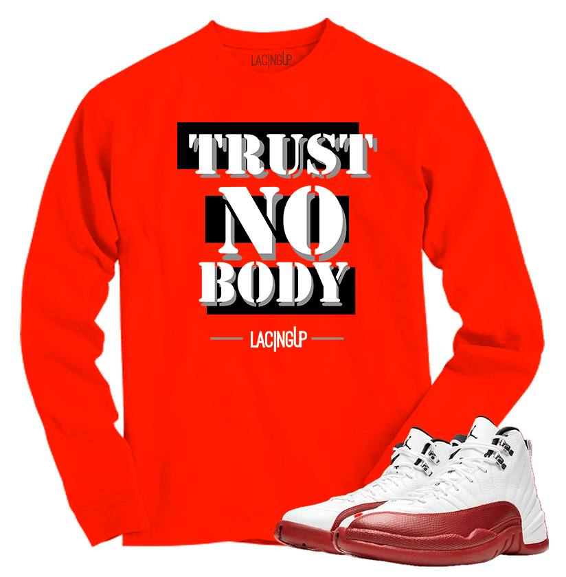Jordan 12 Cherry trust nobody red long sleeve tee-Lacing Up
