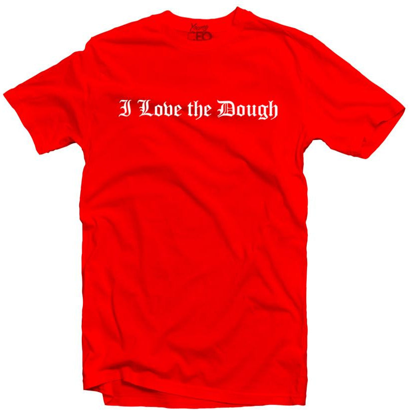 YOUNG CEO-I LOVE THE DOUGH RED TEE - SneakerOutfits