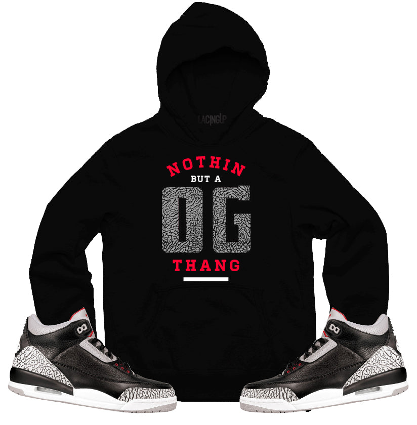 Jordan 3 Black cement og thang black hoodie