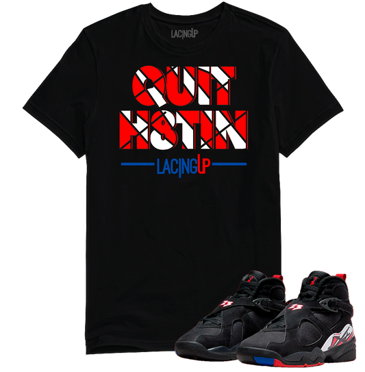 Jordan 8 playoffs Quit H8tin black tee-Lacing Up