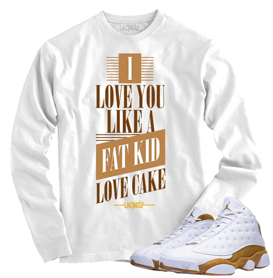Jordan 13 wheat love cake white long sleeve tee-Lacing Up