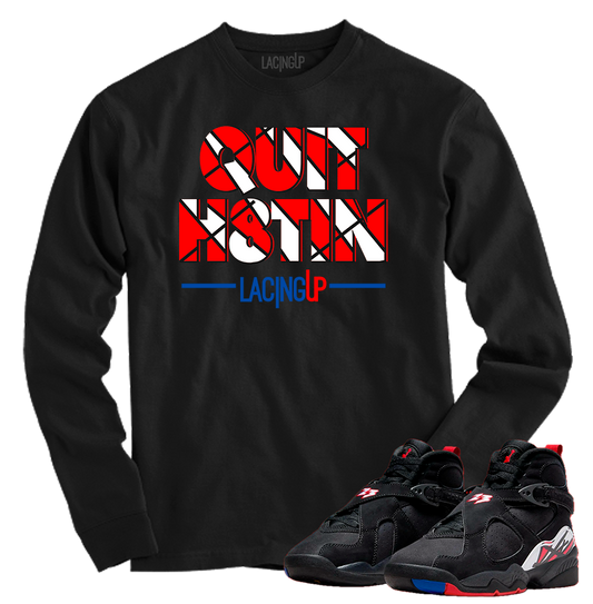 Jordan 8 playoffs Quit Hatin black long sleeve tee-Lacing Up