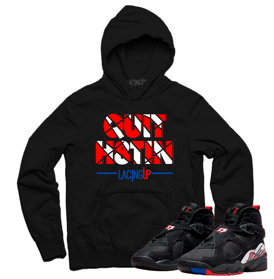 Jordan 8 playoffs quit hatin black hoodie-Lacing Up
