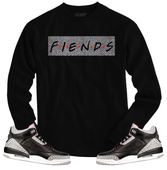 Jordan 3 Black Cement fiends black long sleeve tee