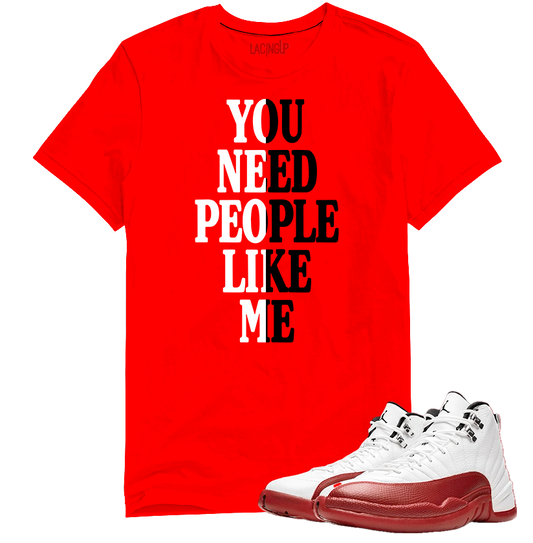 Jordan 12 Cherry people like me red tee-Lacing Up