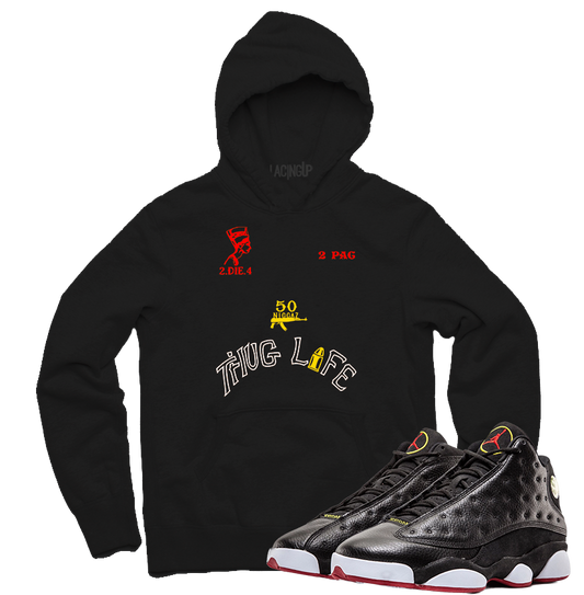 Jordan 13 PLAYOFFS thug life black hoodie-Lacing Up