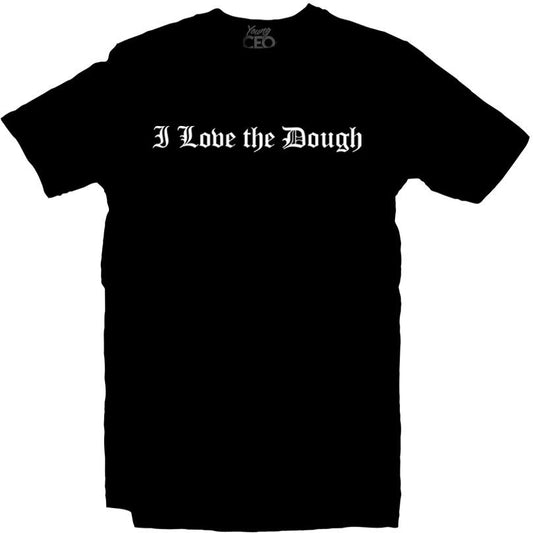 YOUNG CEO-I LOVE THE DOUGH BLACK TEE - SneakerOutfits