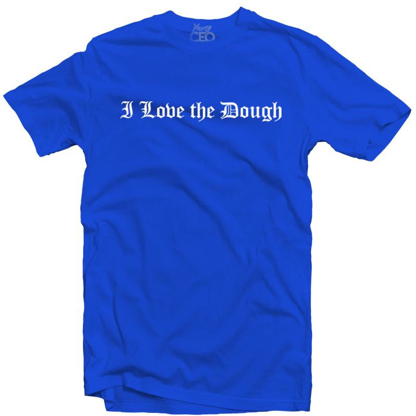 YOUNG CEO-I LOVE THE DOUGH ROYAL BLUE TEE - SneakerOutfits